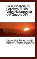 La Mascalcia Di Lorenzo Rusio Volgarizzamento Del Secolo Xiv.: Della Cura De' Cavalli 1115839330 Book Cover