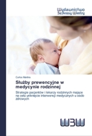 Slużby prewencyjne w medycynie rodzinnej 6202447222 Book Cover