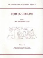 Deir El-Gebrawi: Volume 1 - The Northern Cliff 085668807X Book Cover