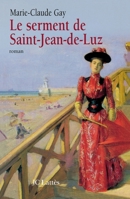 Le Serment de Saint Jean de Luz (Romans historiques) 2709624524 Book Cover