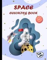 Space Coloring Book: Space and Rockets Fun and Educational Coloring Book for Preschool and Elementary Children - Activity Book for Kids. B08XZ65DRN Book Cover