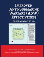 Improved Anti-Submarine Warfare (ASW) Effectiveness (AI Lab for Book-Lovers) 1608882713 Book Cover