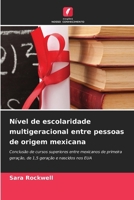 Nível de escolaridade multigeracional entre pessoas de origem mexicana (Portuguese Edition) 6209985904 Book Cover