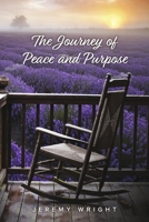 The Journey of Peace and Purpose: Volume 7 1667871870 Book Cover