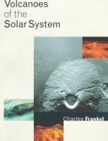 Volcanoes of the Solar System 0521477700 Book Cover