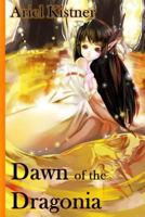 Dawn of the Dragonia: Treali Chronicles: Book 1 1475091117 Book Cover