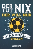 Kalender: 2020 A5 1 Woche 2 Seiten - 110 Seiten - Der tut nix Handball (German Edition) 1655873490 Book Cover