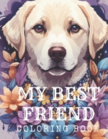My Best Friend: Mindfulness Coloring Book B0CM13F86V Book Cover