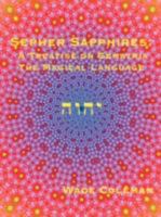 Sepher Sapphires: A Treatise on Gematria - 'The Magical Language' - Volume 1 0981897703 Book Cover