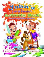John's Camp-tacular Activity Book: Fun For Every Explorer! B0FD7PFCSH Book Cover