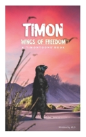 Timon: Wings of Freedom B0C9SB8MMY Book Cover