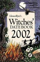 Llewellyn's Witches' Datebook 2002 0738700398 Book Cover