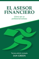 El Asesor Financiero: Cómo ser un Profesional Exitoso 1838399127 Book Cover