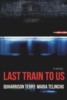 Last Train to Us B0FP9DNRD1 Book Cover