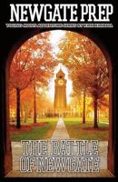 Newgate Prep - The Battle of Newgate 1983964026 Book Cover