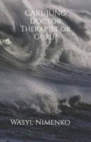 CARL JUNG Doctor Therapist or Guru? 1908142715 Book Cover