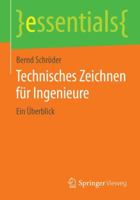 Technisches Zeichnen Fur Ingenieure: Ein Uberblick 3658070609 Book Cover