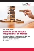 Historia de la Terapia Ocupacional en México 6137358917 Book Cover