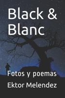 Black & Blanc: Fotos y poemas 198307361X Book Cover