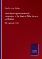 Jacob Ben Chajim Ibn Adonijah's Introduction to the Rabbinic Bible, Hebrew and English: With explanatory Notes 3752521961 Book Cover