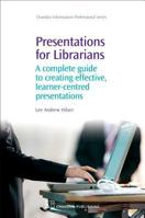 Presentations for Librarians 1843343037 Book Cover