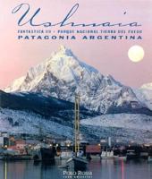 Ushuaia Fantastica III Parque Nacional Tierra Del Fuego 987106005X Book Cover