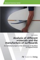Analysis of Different Materials and the Manufacture of Surfboards 3639466748 Book Cover