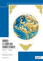 Darken - Le Temps des Enfants Planète - Tome 1: Mater (French Edition) B0DYNHPC2X Book Cover