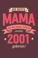 Die Beste Mama wurde 2001 geboren: Wochenkalender 2020 mit Jahres- und Monatsübersicht und Tracking von Gewohnheiten - Terminplaner - ca. Din A5 (German Edition) 168706539X Book Cover