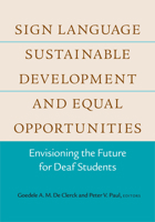 Sign Language, Sustainable Development, and Equal Opportunities: Envisioning the Future for Deaf Students 1563686783 Book Cover
