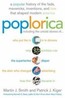 Poplorica: A Popular History of the Fads, Mavericks, Inventions, and Lore that Shaped Modern America 0060535326 Book Cover