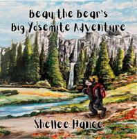 Beau The Bear's Big Yosemite Adventure 1954344392 Book Cover
