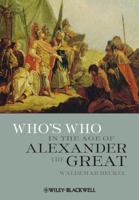 Who's Who in the Age of Alexander the Great : Prosopography of Alexander's Empire 1405112107 Book Cover