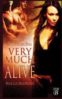 Very Much Alive (True Destiny, #1) 1985311658 Book Cover