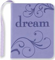 Dream (Mini Book) (Artisan Petite) 1593598459 Book Cover