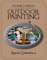 Frank J. Reilly Outdoor Painting 0578610574 Book Cover