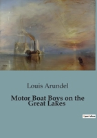 Motor Boat Boys on the Great Lakes B0CCXH42KG Book Cover