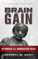 Brain Gain: Rethinking U.S. Immigration Policy 0815704828 Book Cover