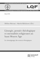 Liturgie, Pensee Theologique Et Mentalites Religieuses Au Haut Moyen Age: Le Temoignage Des Sources Liturgiques 3402112728 Book Cover