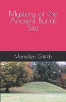 Mystery of the Ancient Burial Site 1071209159 Book Cover