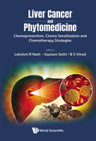Liver Cancer and Phytomedicine: Chemoprevention, Chemo Sensitization and Chemotherapy Strategies 9811293317 Book Cover