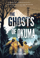 The Ghosts of Okuma: A Love Story 1646037820 Book Cover