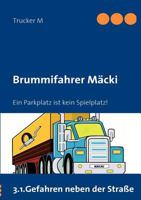 Brummifahrer Mäcki: Ein Parkplatz ist kein Spielplatz! 3842347766 Book Cover