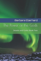 The Power of the Gods: Jewels and Gods: Book Two B0B1QL3TX2 Book Cover