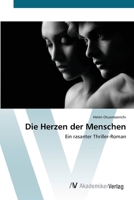 Die Herzen der Menschen: Ein rasanter Thriller-Roman (German Edition) 6202229322 Book Cover