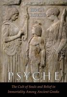 Psyche: Seelencult und Unsterblichkeitsglaube der Griechen 1684223172 Book Cover