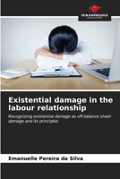 Existential damage in the labour relationship 6206655903 Book Cover
