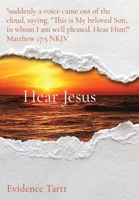 Hear Jesus: Special Edition 1735473634 Book Cover