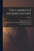 The Cambridge Modern History Volume X The Restoration 101803255X Book Cover