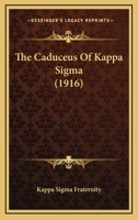 The Caduceus Of Kappa Sigma 1166430936 Book Cover